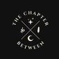 The Chapter Between – Home